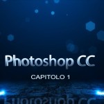 Photoshop CC - Capitolo 1